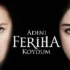 20170615212042Adini_Feriha_Koydum